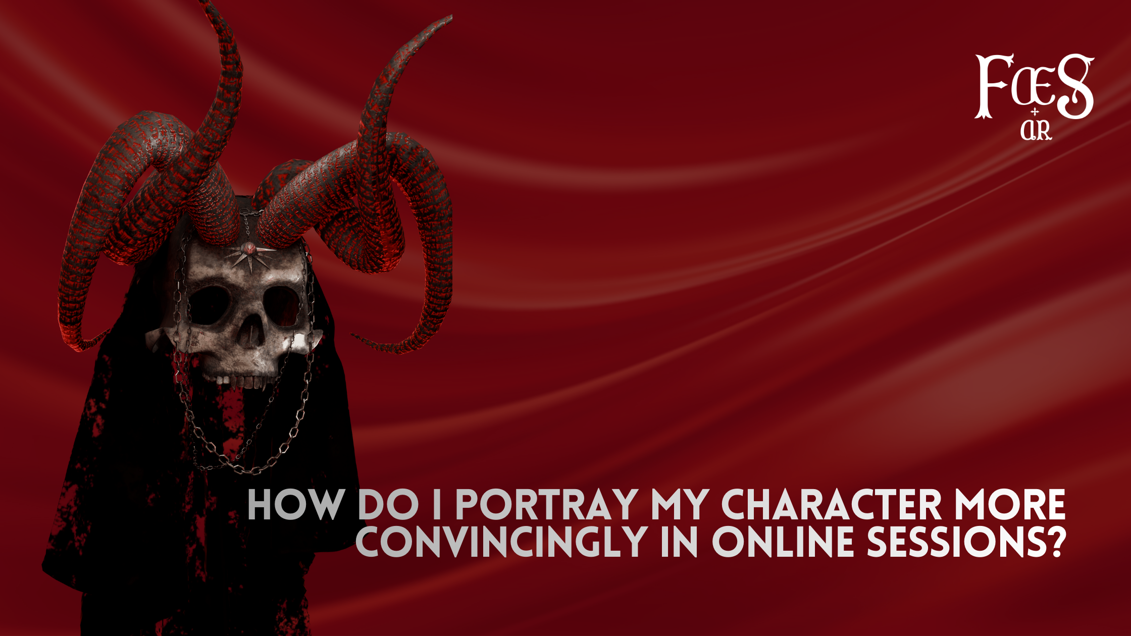 How Do I Portray My Character More Convincingly in Online Sessions?